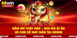 Nằm Mơ Thấy Rắn -Giải Mã Bí Ẩn Và Con Số May Mắn Tại 68WIN